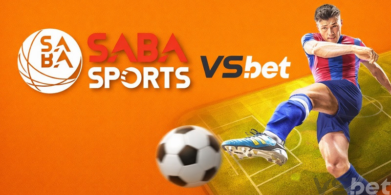 mẹo chơi Bóng Đá Saba hay tại VSBET
