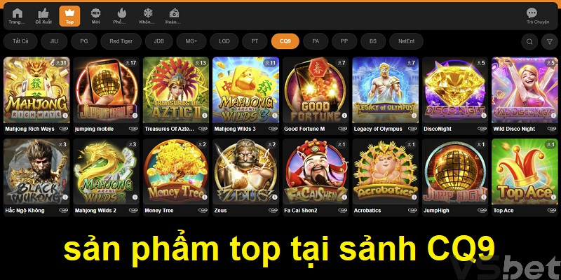 sản phẩm top tại sảnh CQ9 sản phẩm top tại sảnh CQ9